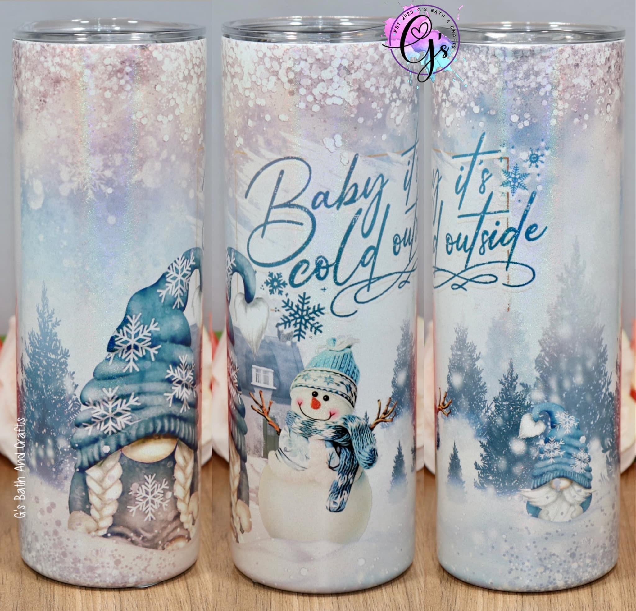 Baby it's Cold Tumbler